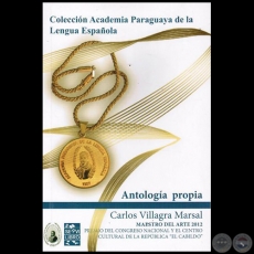 ANTOLOGA PROPIA - Autor: CARLOS VILLAGRA MARSAL - Ao 2014